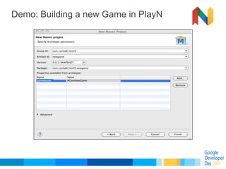Demo: Building a new Game in PlayN
 