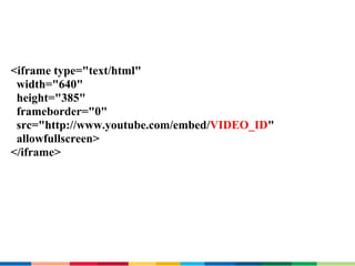 <iframe type="text/html"
 width="640"
 height="385"
 frameborder="0"
 src="http://www.youtube.com/embed/VIDEO_ID"
 allowfullscreen>
</iframe>
 