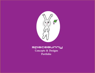 Space8unny
	Concepts	 &	 Designs
	Portfolio
 