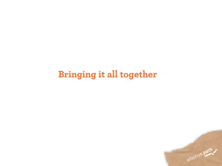 Bringing it all together
 