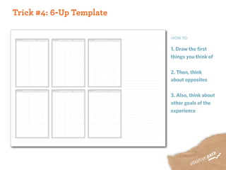 Trick #5: 1-Up Template

                          HOW TO:

                          1. Use line weight

                ...