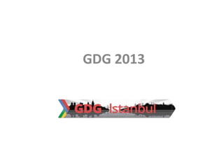 GDG 2013
 