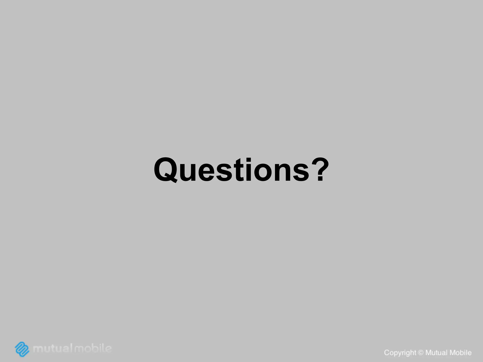 Questions?

 