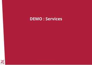 DEMO : Services
© Copyright 2017 Zenika. All rights reserved 5 - 6
 
