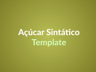 Açúcar Sintá3co 
Template 
 