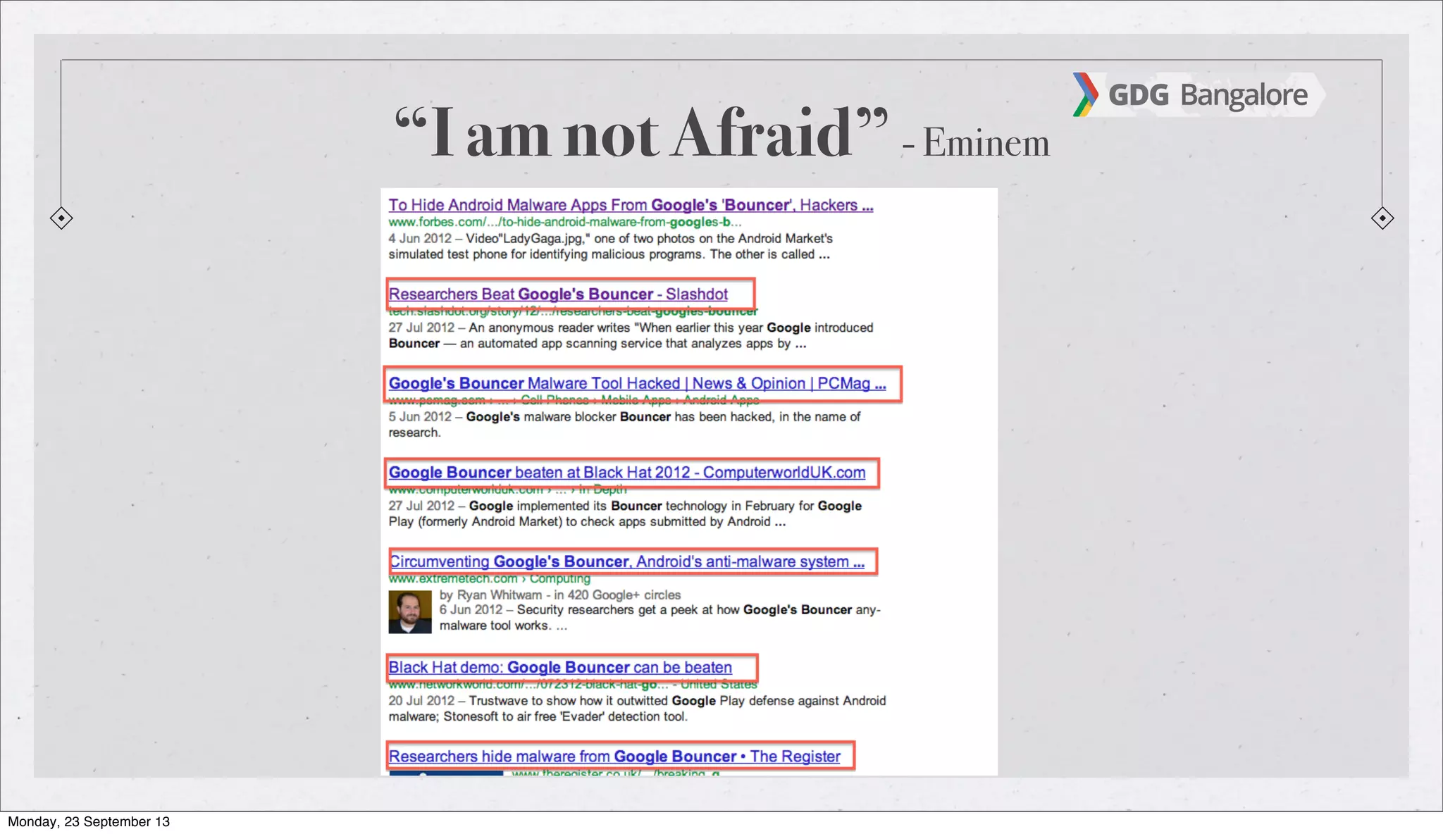 “I am not Afraid” - Eminem
Monday, 23 September 13
 