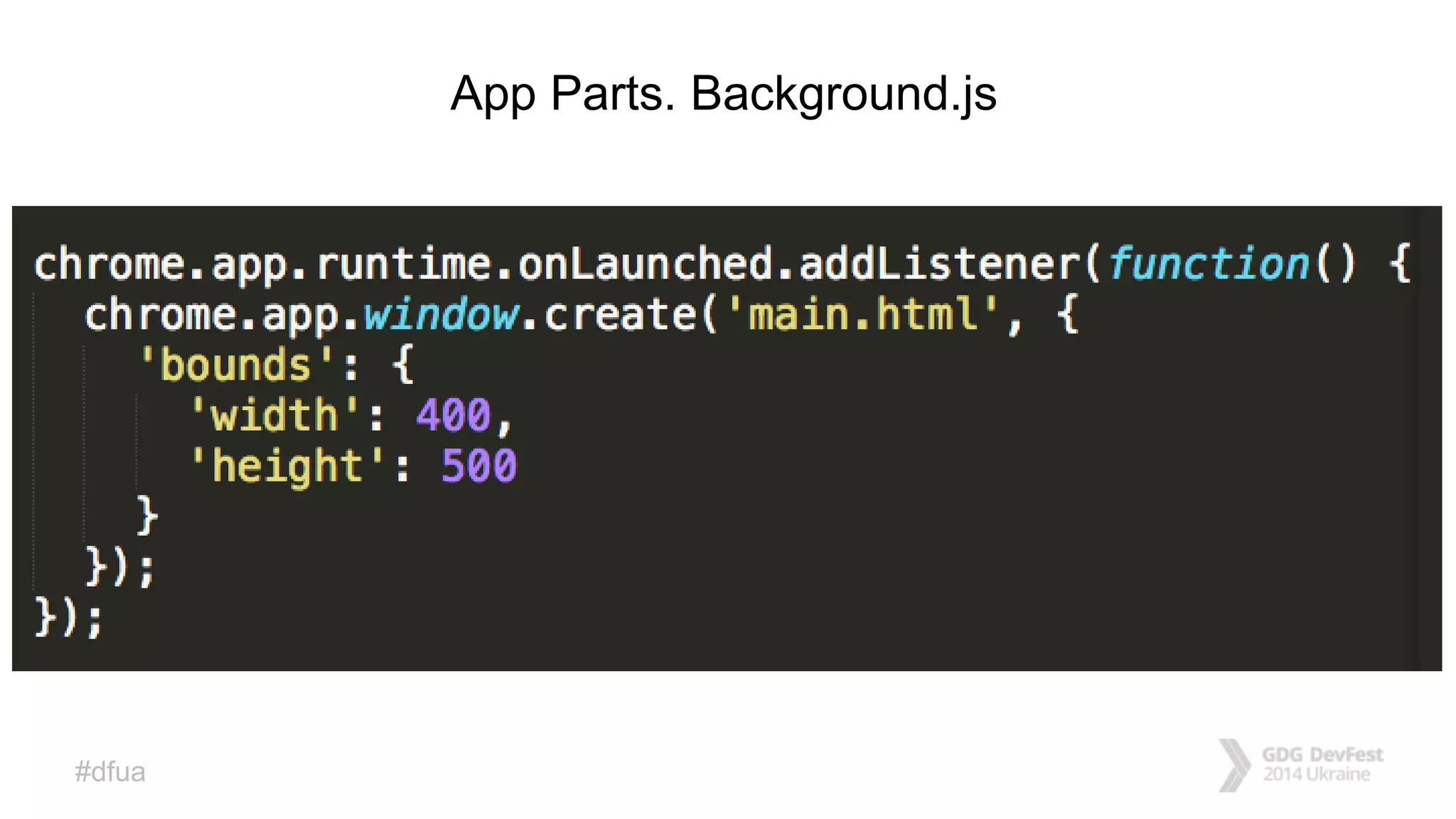 #dfua
App Parts. Background.js