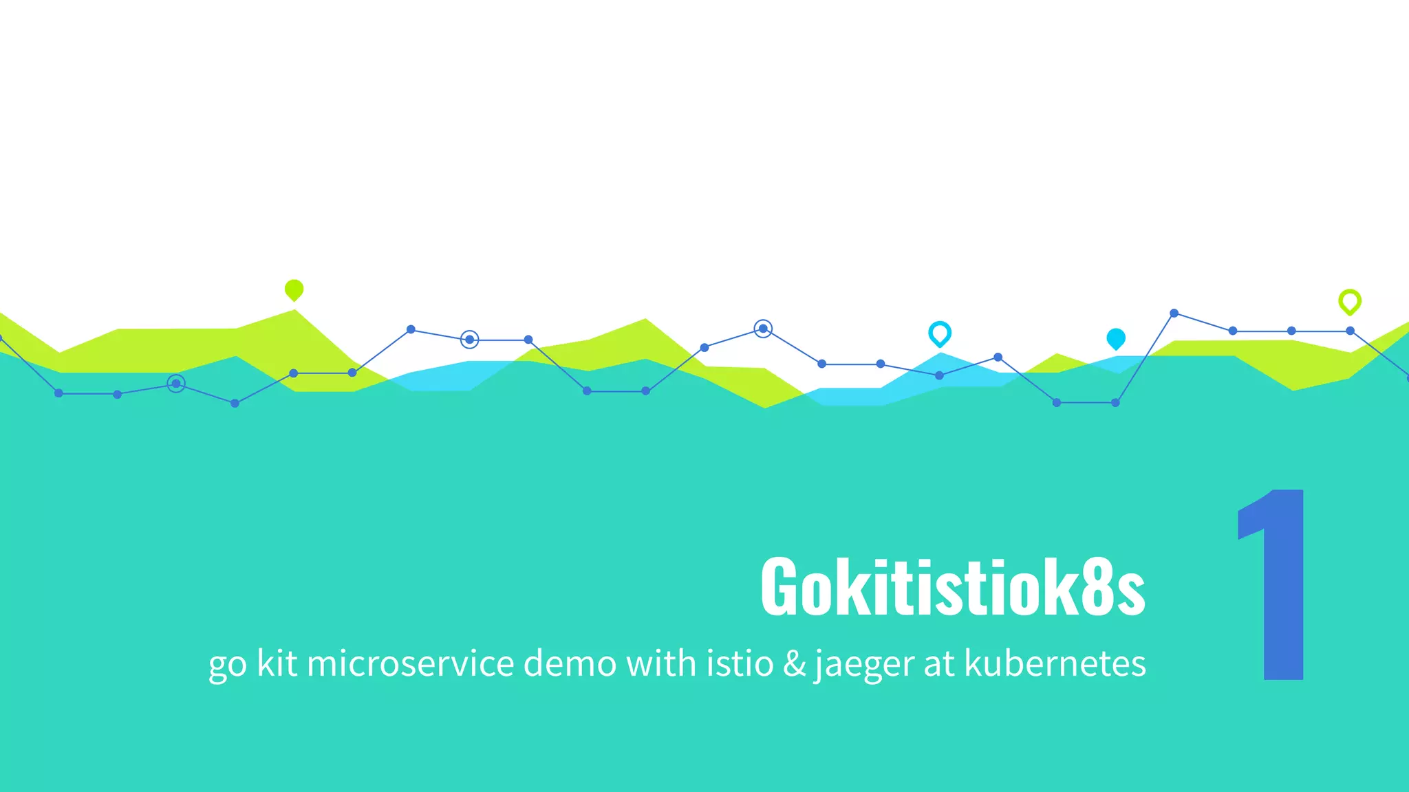 Gokitistiok8s
go kit microservice demo with istio & jaeger at kubernetes 1
 
