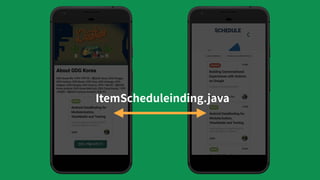 Includes
binding.schedule = SpeakerSchedule(“KimKevin”, “Android...”)
<include
android:layout=“@layout/item_schedule”
app:...