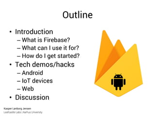 Introduction to Firebase with Android and Beyond... | PDF