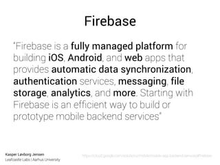 Introduction to Firebase with Android and Beyond... | PDF