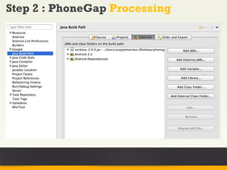Step 2 : PhoneGap Processing
 