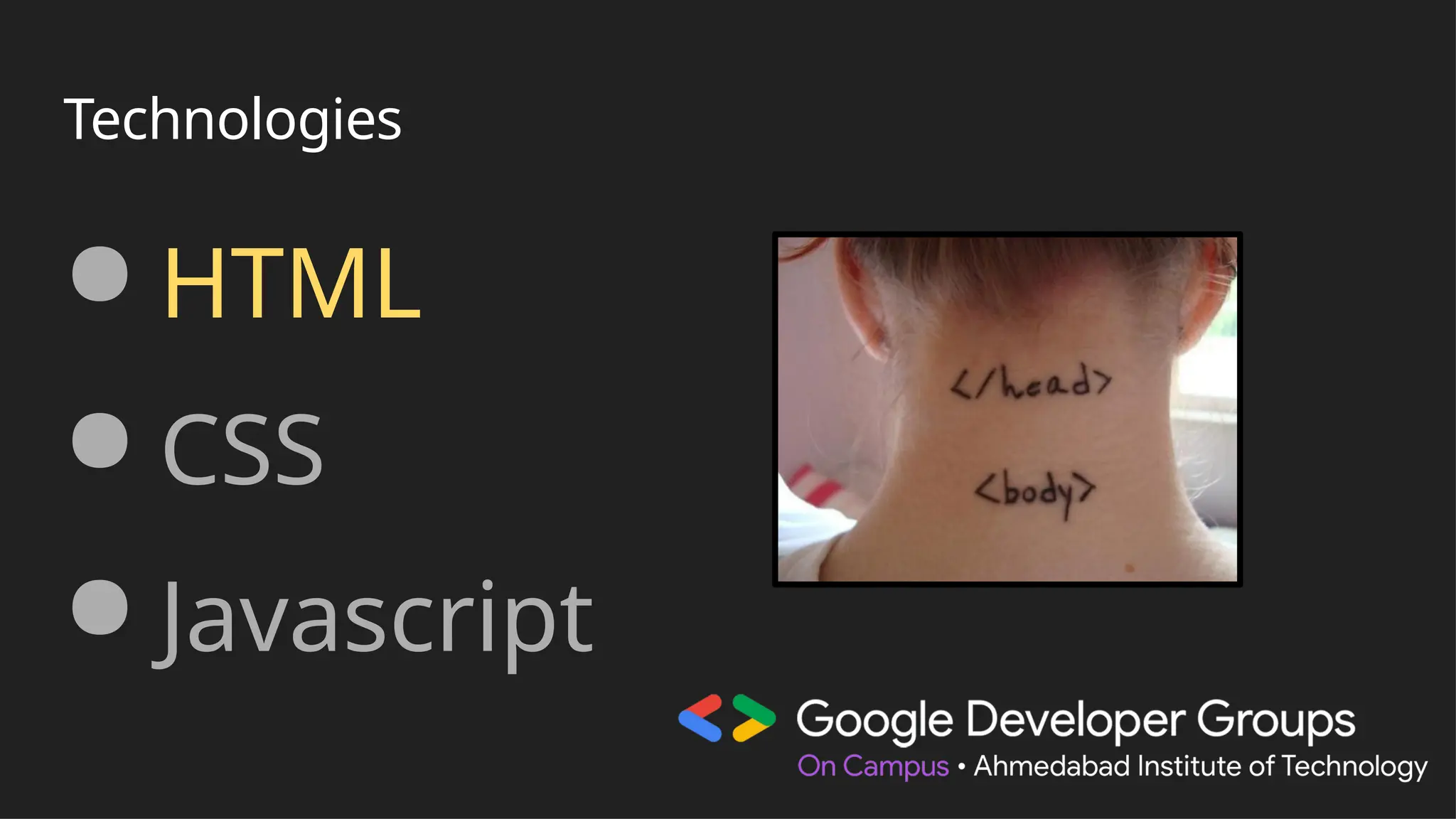 Technologies
● HTML
● CSS
● Javascript
 