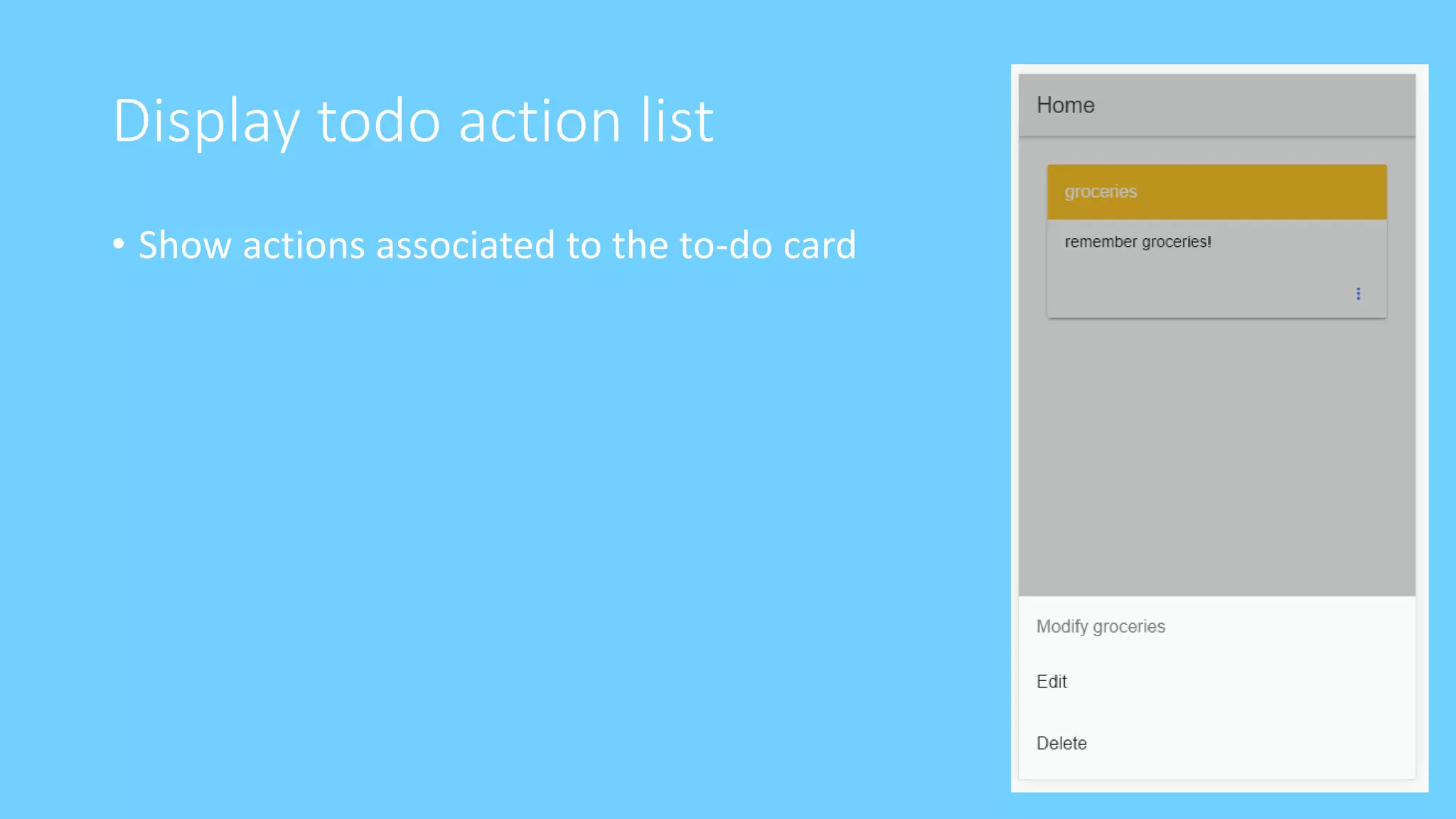 Display todo action list
• Show actions associated to the to-do card
 