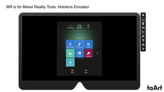 MR is for Mixed Reality Tools: Hololens Emulator
 