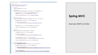 Spring MVC
Exemplo RESTController
 