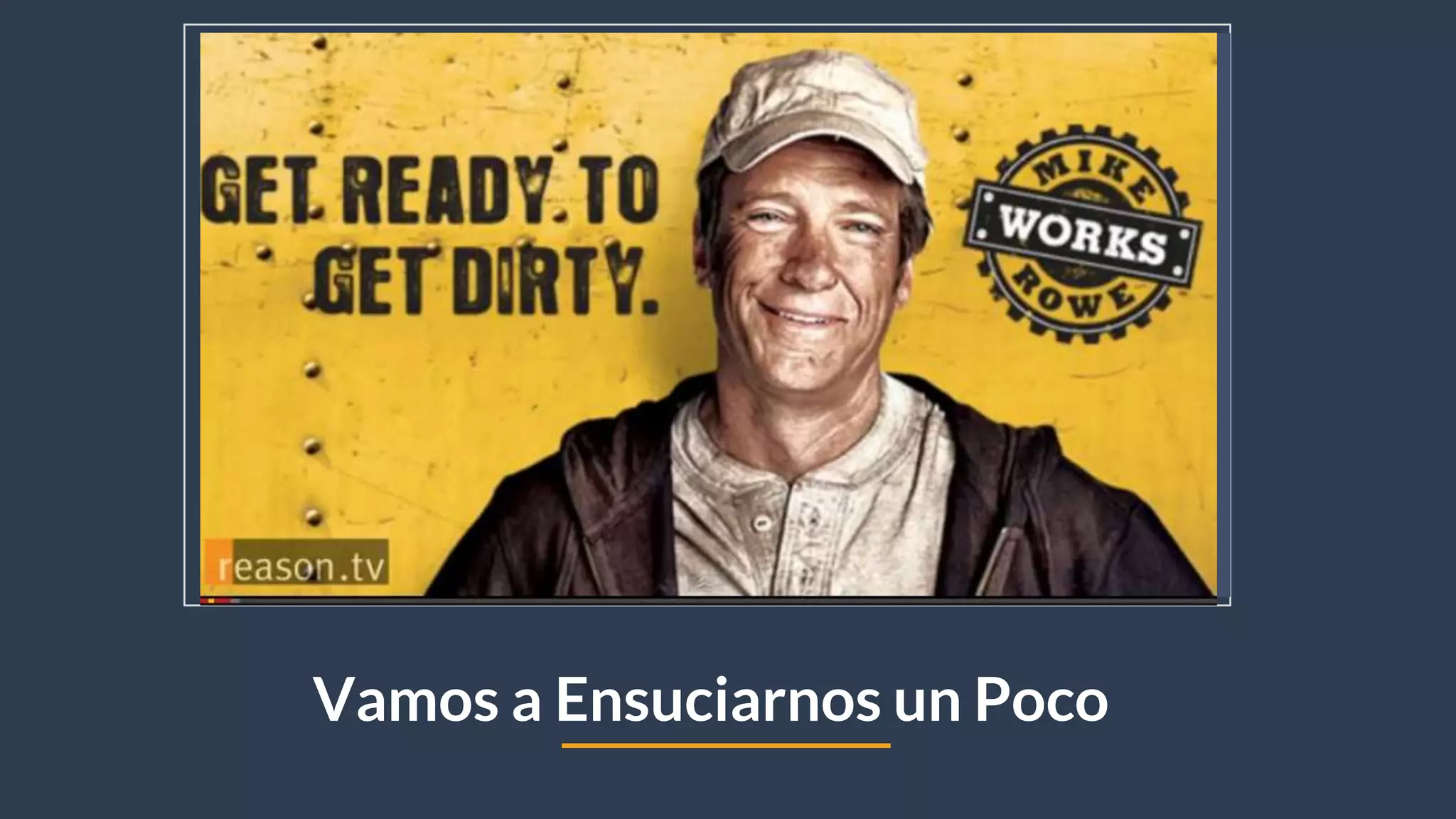 Vamos a Ensuciarnos un Poco
 