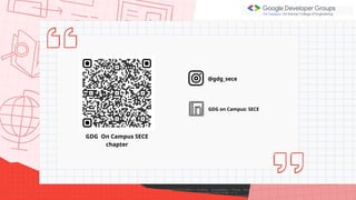 GDG On Campus SECE
chapter
@gdg_sece
GDG on Campus: SECE
 
