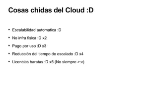 ¿Por qué no usar Cloud? y ¿Cómo no usarla? | Miguel Romero