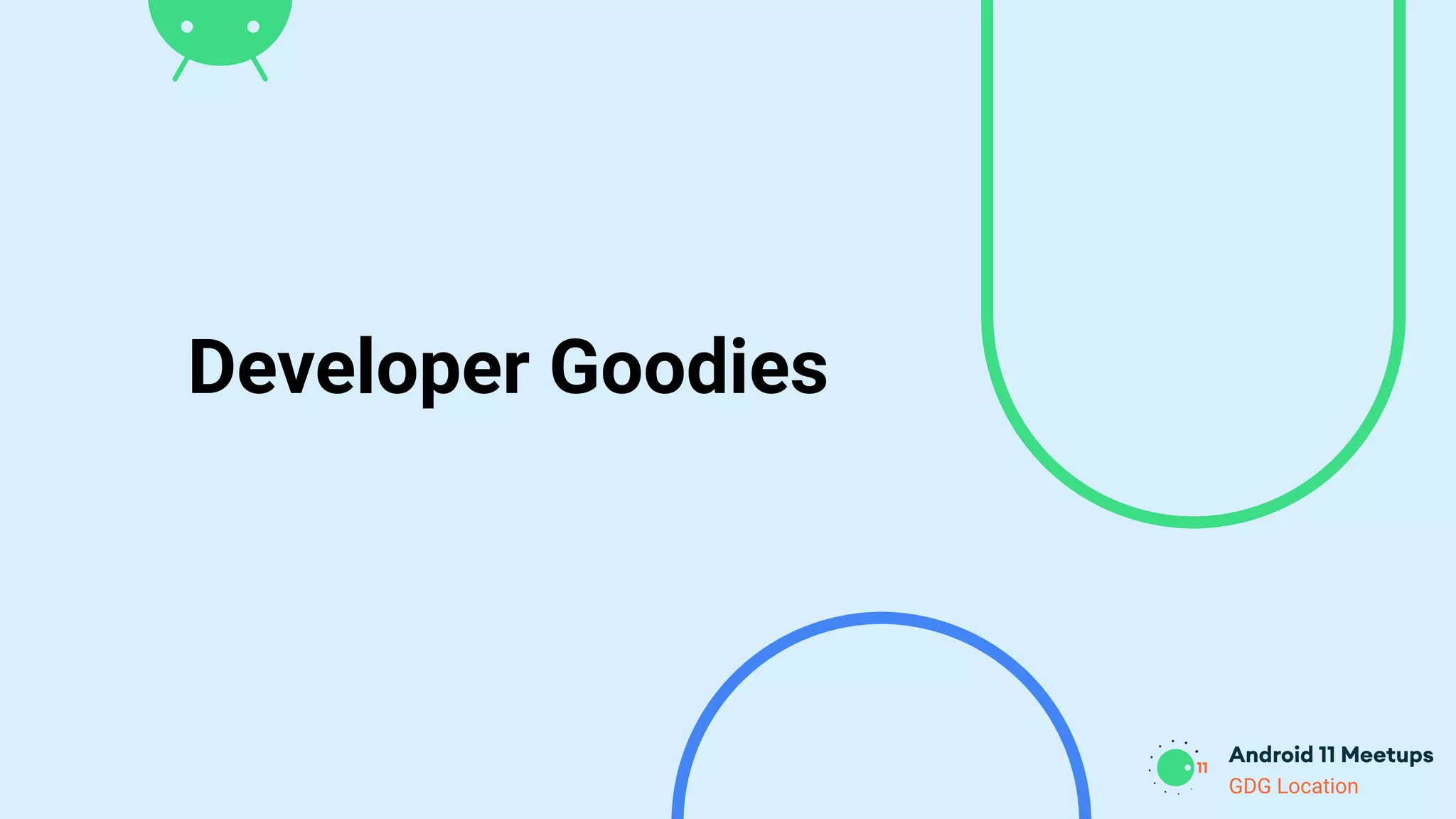 GDG Location
Developer Goodies
 