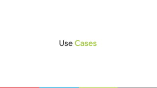 Use Cases
 