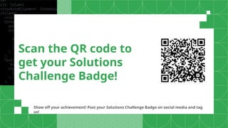 Scan the QR code to
get your Solutions
Challenge Badge!
Show off your achievement! Post your Solutions Challenge Badge on social media and tag
us!
 