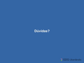 Dúvidas?
 