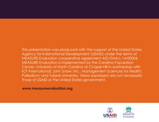 This presentation was produced with the support of the United States
Agency for International Development (USAID) under th...