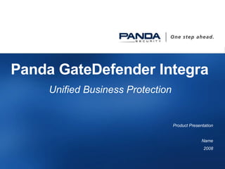 Panda GateDefender Integra  Unified Business Protection  Product  Presentation Name 2008 