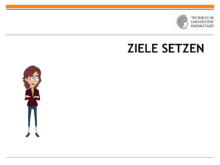 ZIELE SETZEN
 