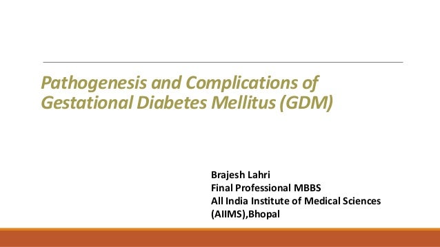 Pathogenesis and Complications of Gestational Diabetes Pathogenesis and Complications of Gestational Diabetes