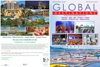 G L O B A L
Volume 11 No. 2 March - April 2020
A Guide to the world of Hospitality, MICE and Tourism
• Hong Kong • HKIA • AWE • ITB Berlin • Frankfurt
• Karlsruhe • JW Marriott, Pune • Ethiopian Airways
INR ` 150 / US $ 10 / Euro € 10
D E S T I N A T I O N S
Readers: Our Most Precious Asset
G L O B A L
 