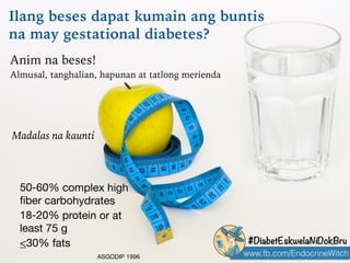 www.fb.com/EndocrineWitch
#DiabetEskwelaNiDokBru
Magsama ng pagkain na may
protina tuwing kakain
Ano ang dapat kainin ng
m...