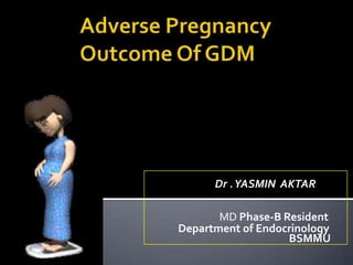 Dr .YASMIN AKTAR
MD Phase-B Resident
Department of Endocrinology
BSMMU
 