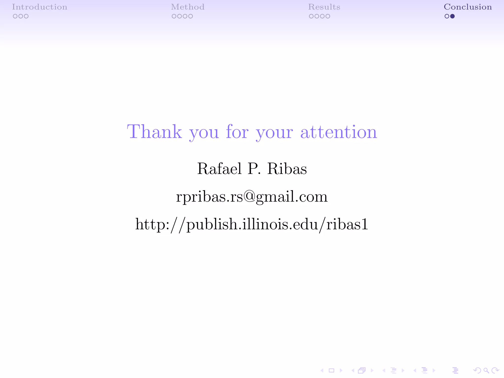 Introduction Method Results Conclusion
Thank you for your attention
Rafael P. Ribas
rpribas.rs@gmail.com
http://publish.illinois.edu/ribas1
 