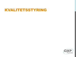 KVALITETSSTYRING
 