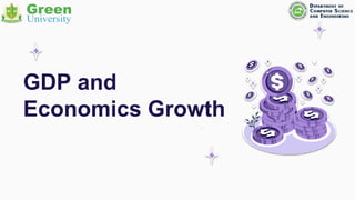 GDP and
Economics Growth
 