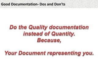Good Documentation- Dos and Don’ts
 