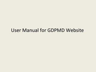 User Manual for GDPMD Website  