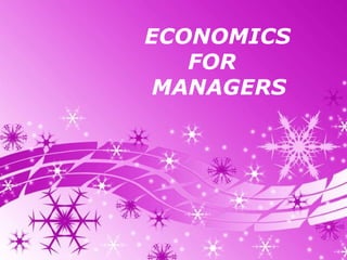 Powerpoint Templates ECONOMICS  FOR MANAGERS 