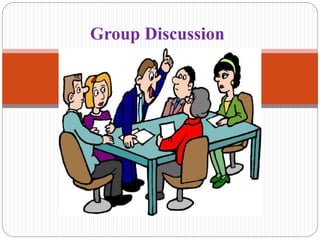 Group Discussion 
 