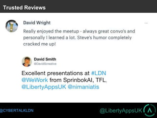@LibertyAppsUK@CYBERTALKLDN
Trusted Reviews
 