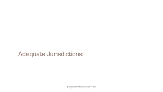 pi | contact@3-14.com | www.3-14.com
Adequate Jurisdictions
 