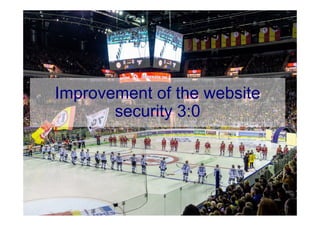 © Computer-Zauber
Improvement of the website
security 3:0
 