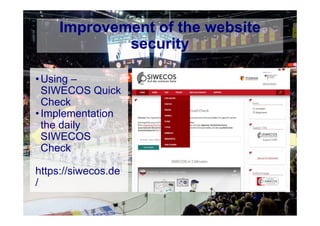 © Computer-Zauber
•Using –
SIWECOS Quick
Check
•Implementation
the daily
SIWECOS
Check
https://siwecos.de
/
Improvement of the website
security
 