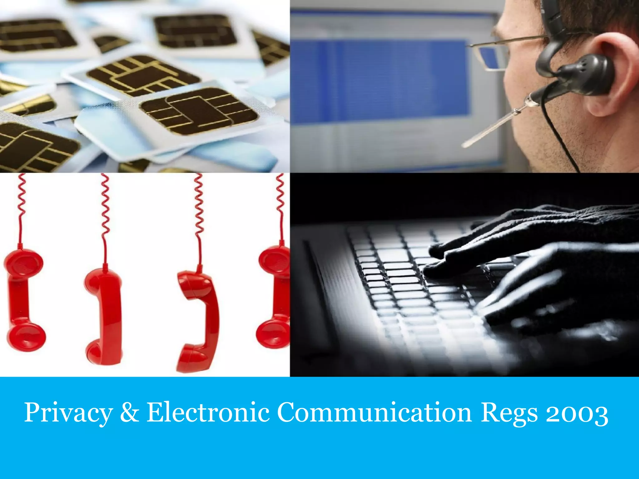 Privacy & Electronic Communication Regs 2003
 