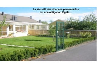 86
La sécurité des données personnelles
est une obligation légale…
 