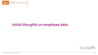 Initial thoughts on employee data
04/01/2018 57Simplifying GDPR
 