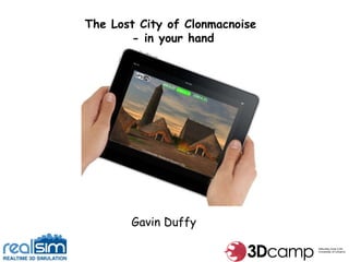 The Lost City of Clonmacnoise - in your hand Gavin Duffy 