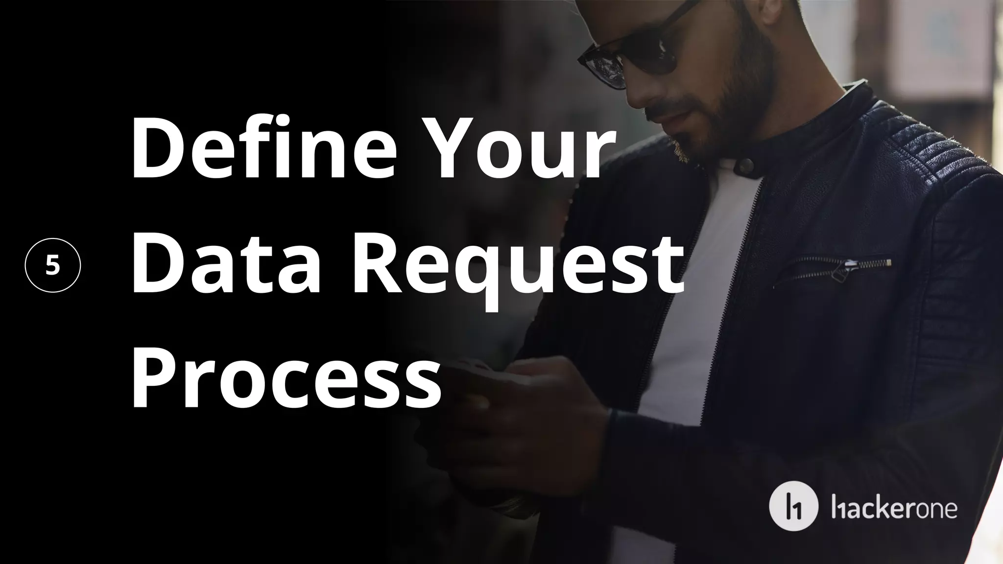 Define Your
Data Request
Process
5
 